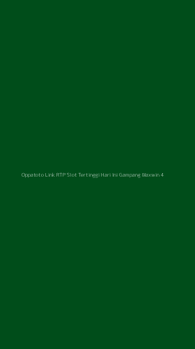 Tampilan Antarmuka Aplikasi Oppatoto Link Rtp Slot Tertinggi Hari Ini Gampang Maxwin - 4