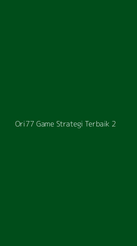 Tampilan Antarmuka Aplikasi Ori77 Game Strategi Terbaik - 2