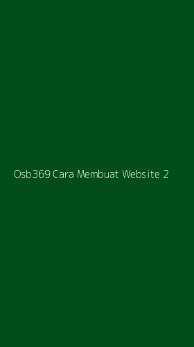 Tampilan Antarmuka Aplikasi Osb369 Cara Membuat Website - 2