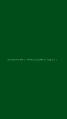 Tampilan Antarmuka Aplikasi Oscurtoto Com Portal Informasi Game Online Terupdate - 1