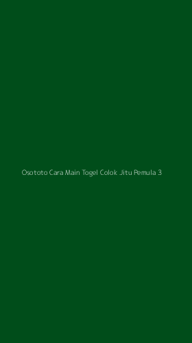Tampilan Antarmuka Aplikasi Osototo Cara Main Togel Colok Jitu Pemula - 3