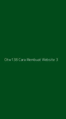 Tampilan Antarmuka Aplikasi Otw138 Cara Membuat Website - 3