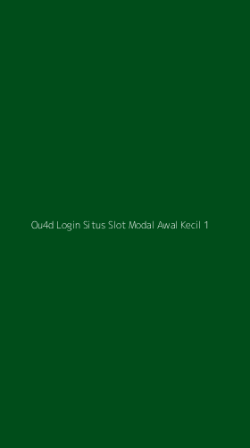 Tampilan Antarmuka Aplikasi Ou4d Login Situs Slot Modal Awal Kecil - 1