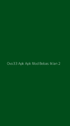 Tampilan Antarmuka Aplikasi Ovo33 Apk Apk Mod Bebas Iklan - 2