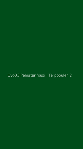 Tampilan Antarmuka Aplikasi Ovo33 Pemutar Musik Terpopuler - 2