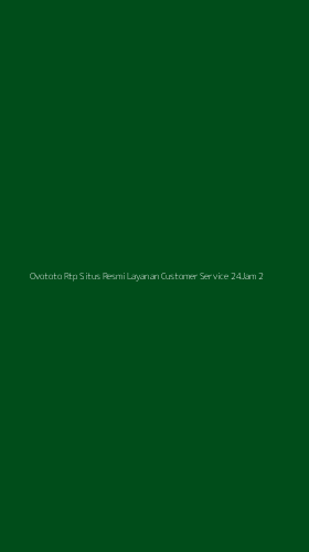 Tampilan Antarmuka Aplikasi Ovototo Rtp Situs Resmi Layanan Customer Service 24jam - 2