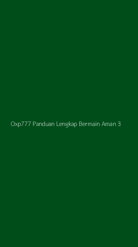 Tampilan Antarmuka Aplikasi Oxp777 Panduan Lengkap Bermain Aman - 3