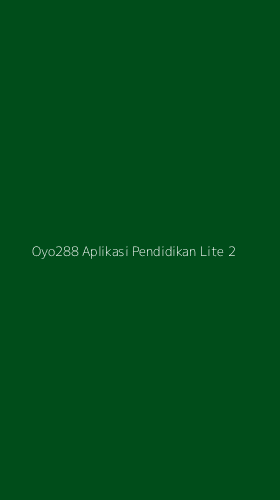 Tampilan Antarmuka Aplikasi Oyo288 Aplikasi Pendidikan Lite - 2