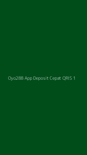 Tampilan Antarmuka Aplikasi Oyo288 App Deposit Cepat Qris - 1