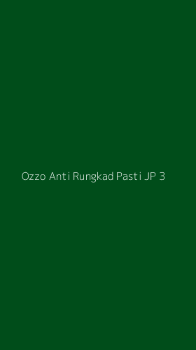Tampilan Antarmuka Aplikasi Ozzo Anti Rungkad Pasti Jp - 3