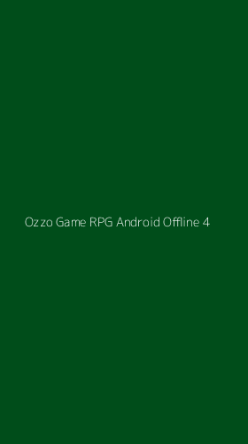 Tampilan Antarmuka Aplikasi Ozzo Game Rpg Android Offline - 4