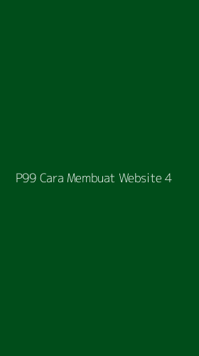 Tampilan Antarmuka Aplikasi P99 Cara Membuat Website - 4