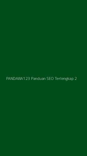 Tampilan Antarmuka Aplikasi Pandawa123 Panduan Seo Terlengkap - 2
