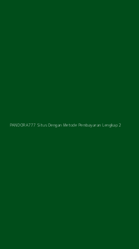 Tampilan Antarmuka Aplikasi Pandora777 Situs Dengan Metode Pembayaran Lengkap - 2