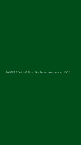 Tampilan Antarmuka Aplikasi Panen55 Online Situs Slot Bonus New Member 100 - 1