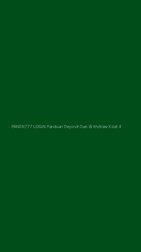 Tampilan Antarmuka Aplikasi Panen777 Login Panduan Deposit Dan Withdraw Kilat - 4