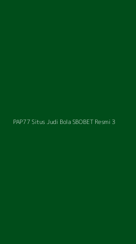Tampilan Antarmuka Aplikasi Pap77 Situs Judi Bola Sbobet Resmi - 3