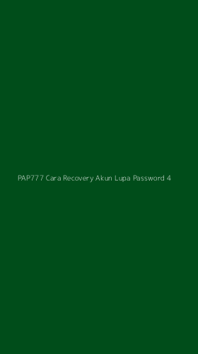 Tampilan Antarmuka Aplikasi Pap777 Cara Recovery Akun Lupa Password - 4