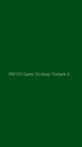 Tampilan Antarmuka Aplikasi Papi55 Game Strategi Terbaik - 4