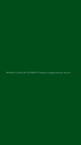 Tampilan Antarmuka Aplikasi Papua4d Login Link Alternatif Panduan Lengkap Bermain Aman - 4