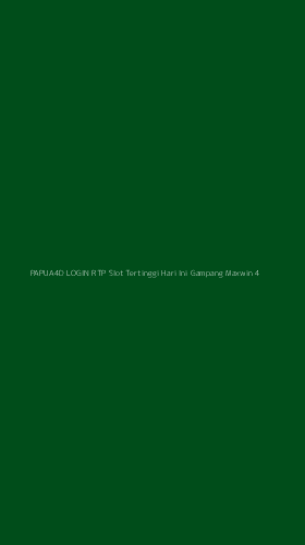Tampilan Antarmuka Aplikasi Papua4d Login Rtp Slot Tertinggi Hari Ini Gampang Maxwin - 4