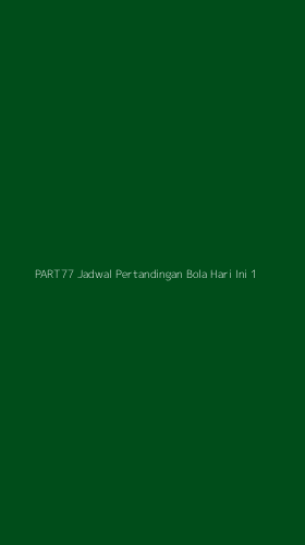 Tampilan Antarmuka Aplikasi Part77 Jadwal Pertandingan Bola Hari Ini - 1