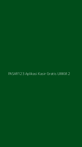 Tampilan Antarmuka Aplikasi Pasar123 Aplikasi Kasir Gratis Umkm - 2