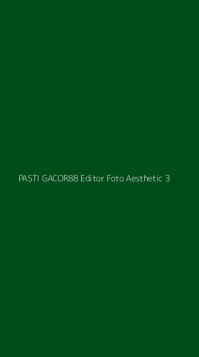 Tampilan Antarmuka Aplikasi Pasti Gacor88 Editor Foto Aesthetic - 3
