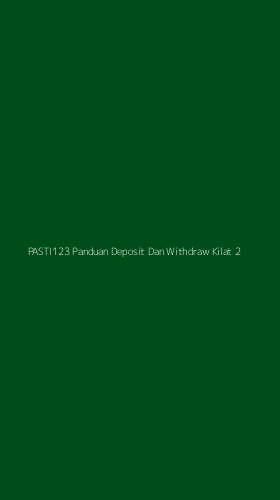 Tampilan Antarmuka Aplikasi Pasti123 Panduan Deposit Dan Withdraw Kilat - 2