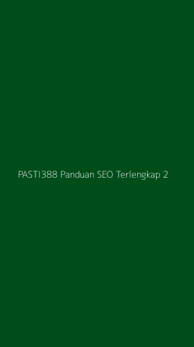 Tampilan Antarmuka Aplikasi Pasti388 Panduan Seo Terlengkap - 2
