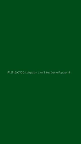 Tampilan Antarmuka Aplikasi Pastislotqq Kumpulan Link Situs Game Populer - 4