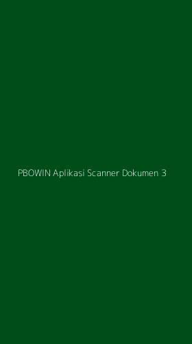 Tampilan Antarmuka Aplikasi Pbowin Aplikasi Scanner Dokumen - 3