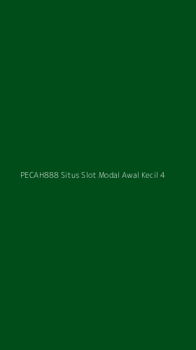 Tampilan Antarmuka Aplikasi Pecah888 Situs Slot Modal Awal Kecil - 4