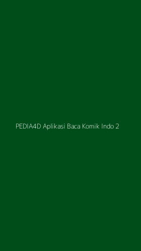 Tampilan Antarmuka Aplikasi Pedia4d Aplikasi Baca Komik Indo - 2