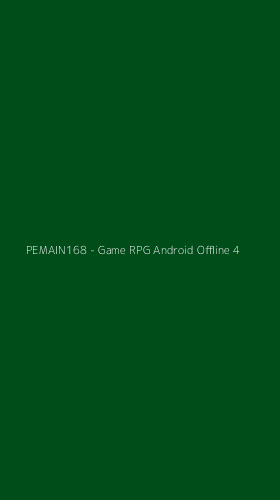 Tampilan Antarmuka Aplikasi PEMAIN168 - Game RPG Android Offline - 4
