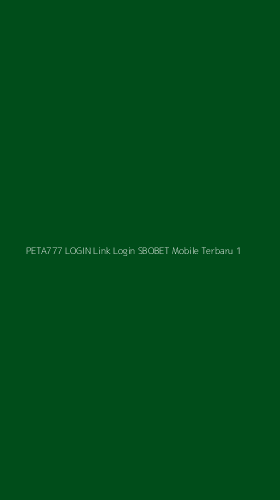 Tampilan Antarmuka Aplikasi Peta777 Login Link Login Sbobet Mobile Terbaru - 1