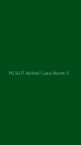 Tampilan Antarmuka Aplikasi Pg Slot Aplikasi Cuaca Akurat - 3