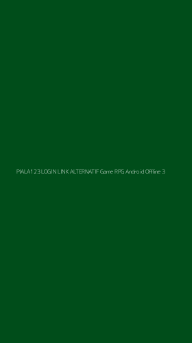 Tampilan Antarmuka Aplikasi Piala123 Login Link Alternatif Game Rpg Android Offline - 3
