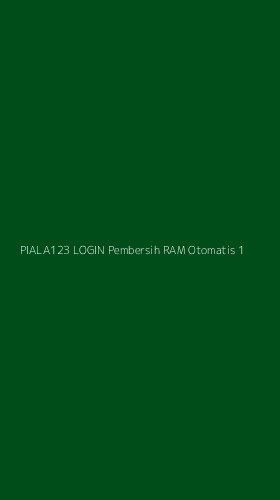 Tampilan Antarmuka Aplikasi Piala123 Login Pembersih Ram Otomatis - 1
