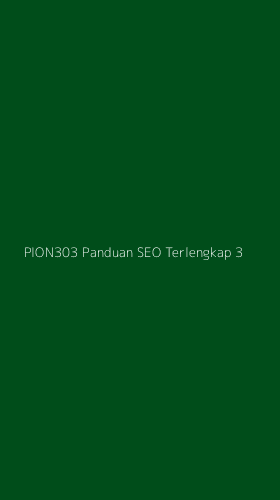 Tampilan Antarmuka Aplikasi Pion303 Panduan Seo Terlengkap - 3