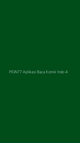 Tampilan Antarmuka Aplikasi Pion77 Aplikasi Baca Komik Indo - 4