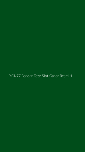 Tampilan Antarmuka Aplikasi Pion77 Bandar Toto Slot Gacor Resmi - 1