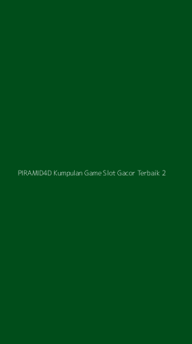 Tampilan Antarmuka Aplikasi Piramid4d Kumpulan Game Slot Gacor Terbaik - 2