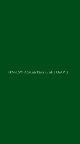 Tampilan Antarmuka Aplikasi Pkvresmi Aplikasi Kasir Gratis Umkm - 3