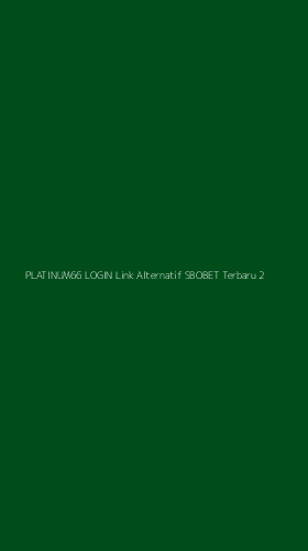 Tampilan Antarmuka Aplikasi Platinum66 Login Link Alternatif Sbobet Terbaru - 2