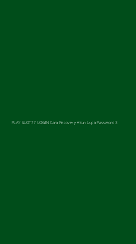 Tampilan Antarmuka Aplikasi Play Slot77 Login Cara Recovery Akun Lupa Password - 3