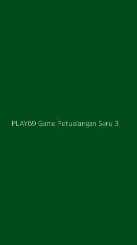 Tampilan Antarmuka Aplikasi Play69 Game Petualangan Seru - 3