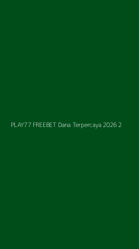 Tampilan Antarmuka Aplikasi Play77 Freebet Dana Terpercaya 2026 - 2