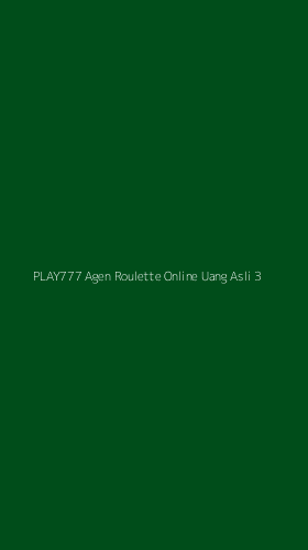 Tampilan Antarmuka Aplikasi Play777 Agen Roulette Online Uang Asli - 3