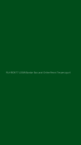 Tampilan Antarmuka Aplikasi Playbox77 Login Bandar Baccarat Online Resmi Terpercaya - 4